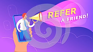 Refer a friend concept vector illustration of happy manager shouting on megaphone to invite new customers from mobile app
