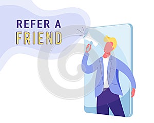 Refer a friend marketing vector background. Business man shout at megaphone about loyalty, promotion, gifts. Internet