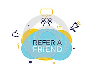 Refer a friend text on a fluid trendy shape with geometric elements. Vector design banner abstract shape with megaphone, thumbs up