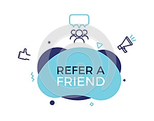 Refer a friend text on a fluid trendy shape with geometric elements. Vector design banner abstract shape with megaphone, thumbs up