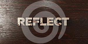 Reflect - grungy wooden headline on Maple - 3D rendered royalty free stock image