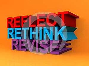 Reflect rethink revise