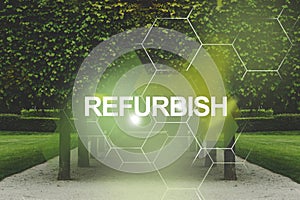 Refurbish and recycle Clean tidy park with green