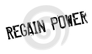 Regain Power rubber stamp