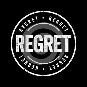 Regret - feel sad, repentant, or disappointed over something that one has done or failed to do, text stamp concept background