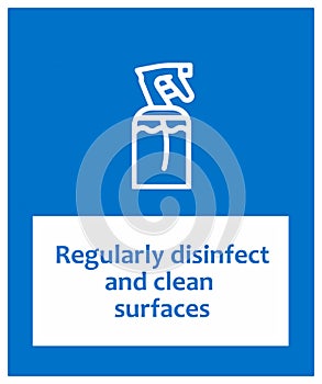 Regularly disinfects surfaces, prevention and safety sign