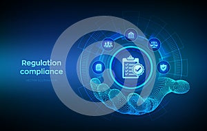 Regulation Compliance financial control internet technology concept on virtual screen. Compliance rules icon in wireframe hand.