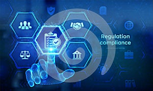 Regulation Compliance financial control internet technology concept on virtual screen. Reg Tech. Compliance rules. Law regulation