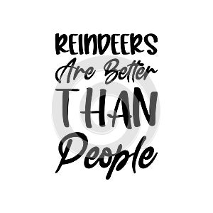 reindeers are better than people black letter quote