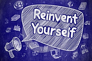 Reinvent Yourself - Doodle Illustration on Blue Chalkboard. photo