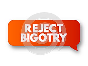Reject Bigotry text message bubble, concept background