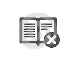 Reject book icon. Decline read sign. Vector