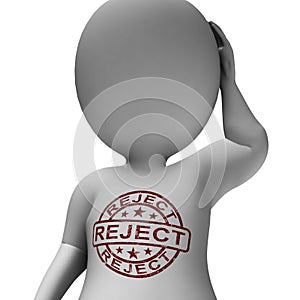 Reject Stamp On Man Shows Rejection Or Failed