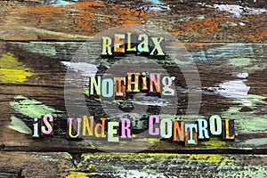 Relax relaxation life control learn personal unknown reduce stress imagination photo