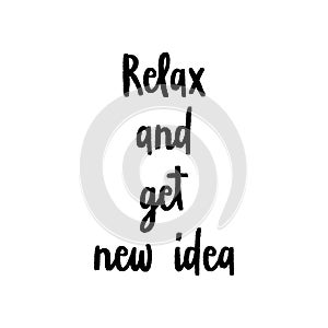 Relax and get new idea hand lettering