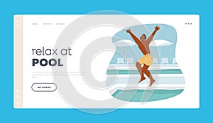 Relax at Pool Landing Page Template. Young Man Relaxing at Poolside on Vacation, Happy Male Character Jumping to Water