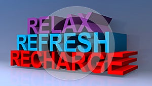 Relax refresh recharge on blue