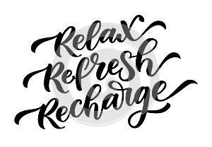 RELAX REFRESH RECHARGE. Inspiration meditation quote. Vector illustration
