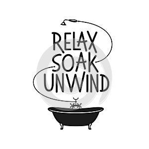 Relax soak unwing bathroom motivational poster. Vector vintage illustration. photo