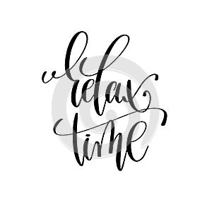 Relax time black and white handwritten lettering