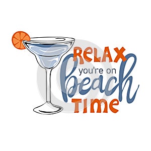 Relax you're on beach time. Inspirational phrase with summer cocktail