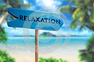 Relaxation sign board arrow