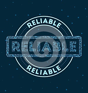 Reliable. Glowing round badge.