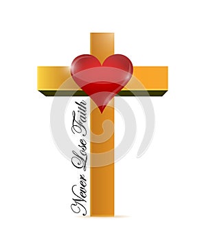 Religious cross. never lose faith message