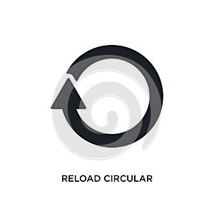 reload circular arrow isolated icon. simple element illustration from ultimate glyphicons concept icons. reload circular arrow