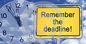 Remember the deadline sign