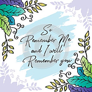 So remember Me I will remember you. Islamic quotes.