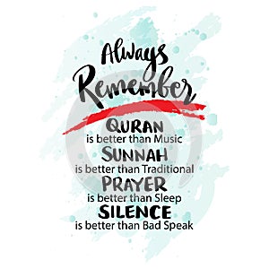 Always remember quran, sunnah, prayer and silent. Hand drawn lettering. Islamic quote.