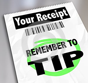 Remember to Tip Store Restaurant Receipt Bill Paying Extra Gratuity Money