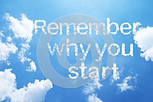 Remember why you start cloud word