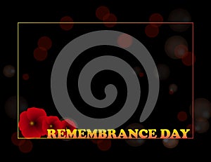 Remembrance Day, Anzac Day, Veterans Day Background with Poppies. Lest We Forget.