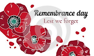 Remembrance day Lest we forget design template with red poppy flowers. Hand drawn vector sketch illustration