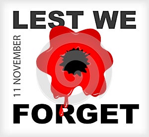 Remembrance Day Lest we forget red bloody poppy 11 November