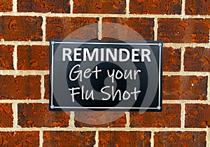 Reminder Get your flu shot.