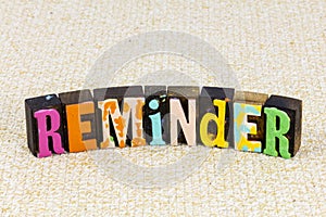 Reminder notice remember agenda forget final message memory alert