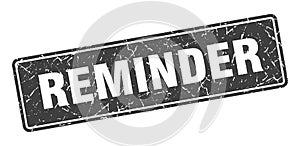 reminder sign. reminder grunge stamp.