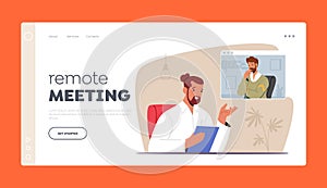 Remote Online Meeting Landing Page Template. Video Conference. Business Man Character Speak with Colleague