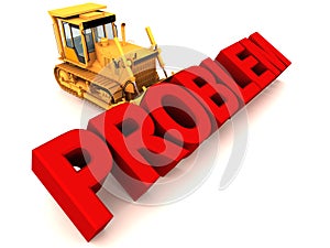 Remove problem by bulldozing