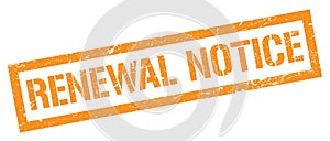 RENEWAL NOTICE orange grungy rectangle stamp