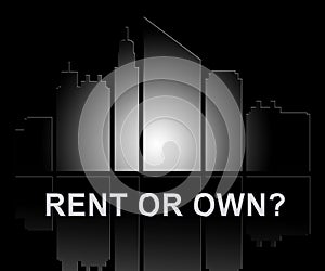Rent Vs Own Buildings Contrasting Property Purchase And Leasing - 3d Illustration