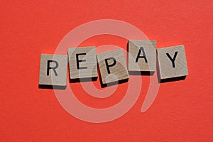 Repay, word isolated on red background