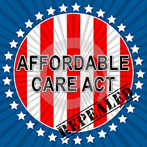 Repeal Aca Affordable Care Act Health Care - 2d Illustration photo