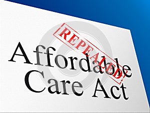 Repeal Or Replace Aca Affordable Care Act Health Care - 3d Illustration photo