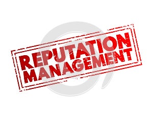 Reputation Management - influencing, controlling, enhancing, or concealing of an individual`s or group`s reputation, text concept