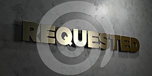 Requested - Gold sign mounted on glossy marble wall - 3D rendered royalty free stock illustration photo