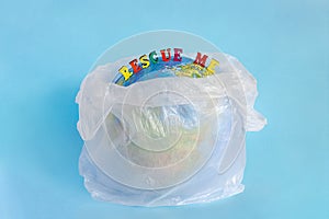 Rescue me and Model planet Earth in polyethylene plastic package